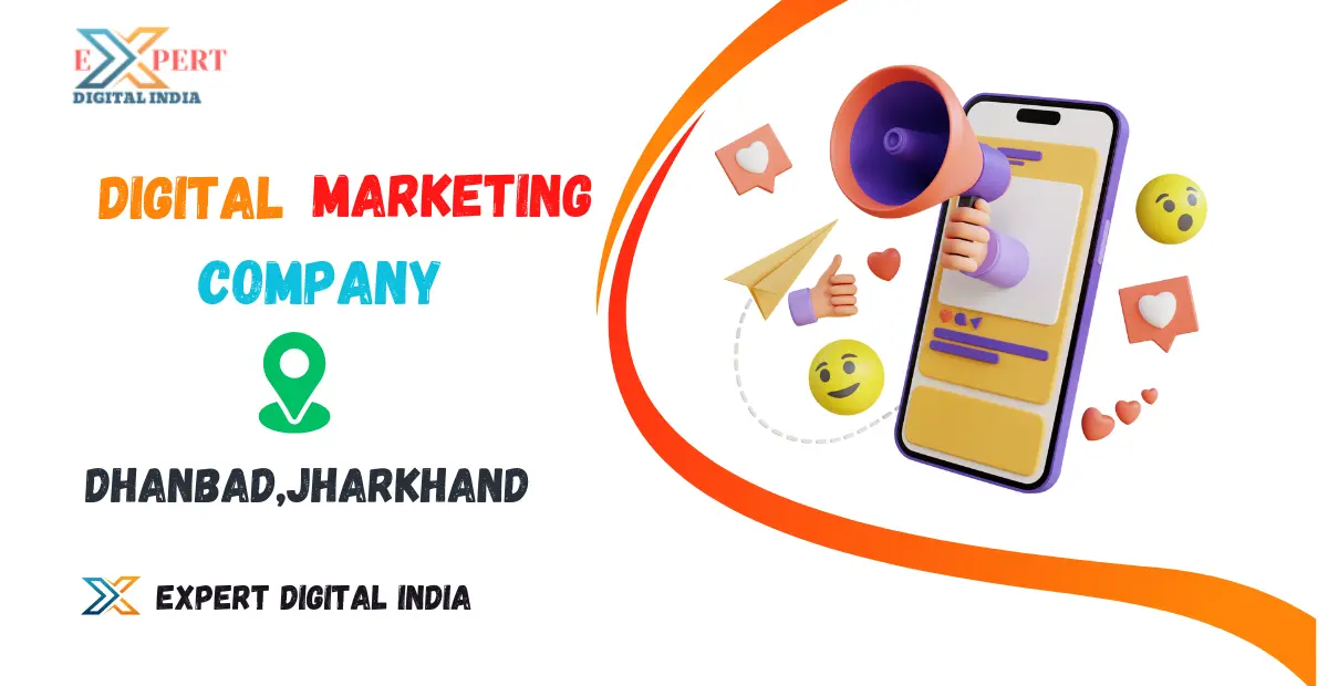 Digital Marketing Agency In Dhanbad, Jharkhand