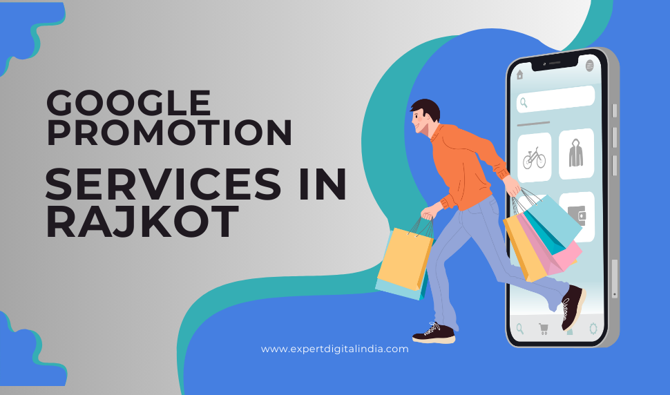 Google Promotion Services In Rajkot